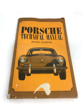Porsche Technical Manual by Henry Elfrink  