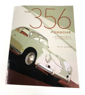 Book, The 356 Porsche, A Restorer's Guide to Authenticity IV by Dr. B. Johnson  